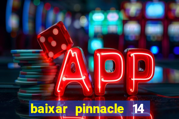 baixar pinnacle 14 via torrent